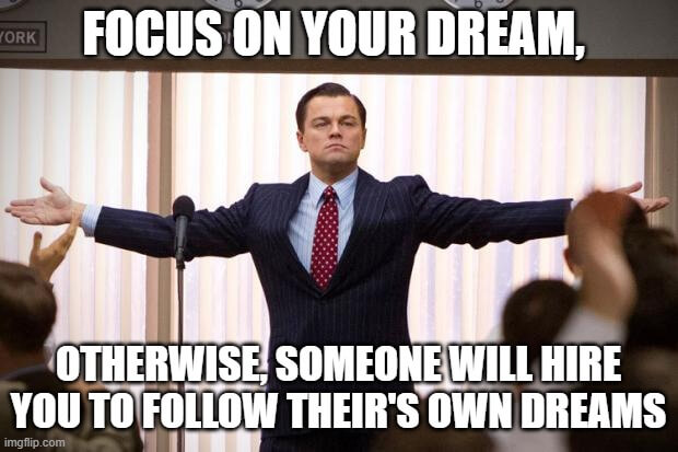 focus on your dream motivate meme