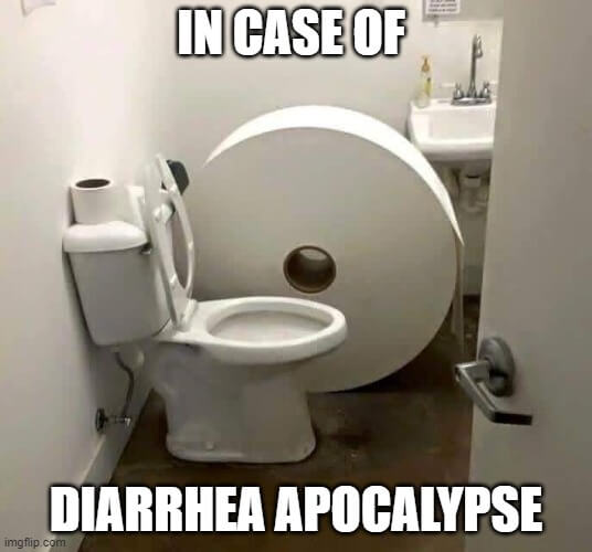 in case of diarrhea apocalypse