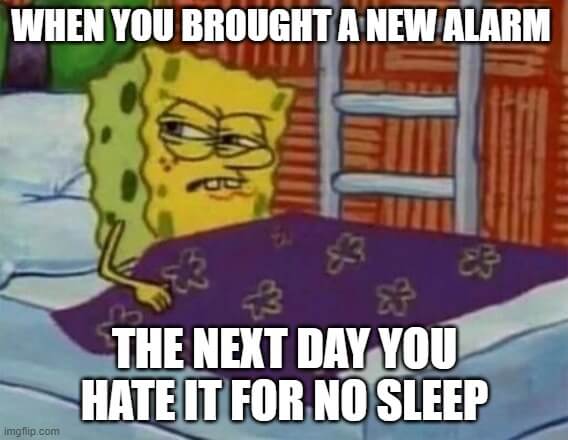 new alarm no sleep meme