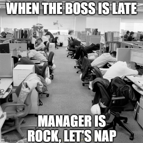 when you boss is late let's sleep meme