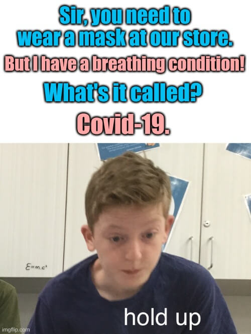 covid 19 meme hold up meme