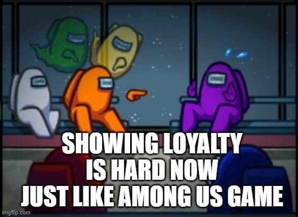 loyalty meme among us memes