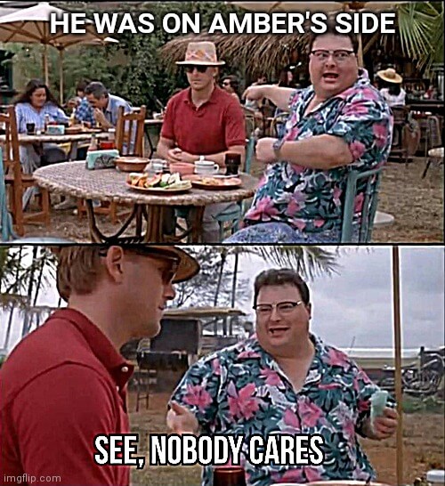 amber nobody cares meme