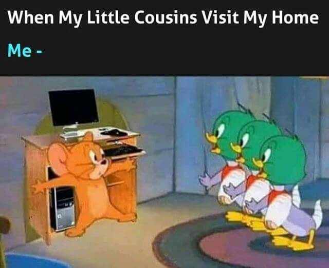cousin meme visit my home