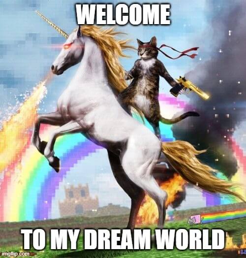 dream world welcome meme