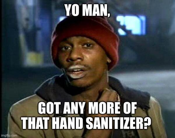 hand sanitizer crackhead meme