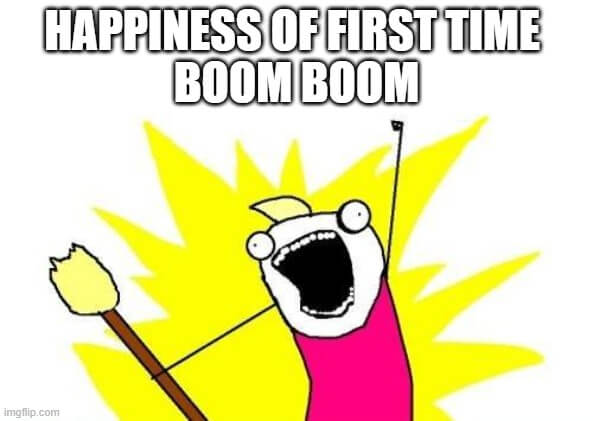 happiness of first time meme