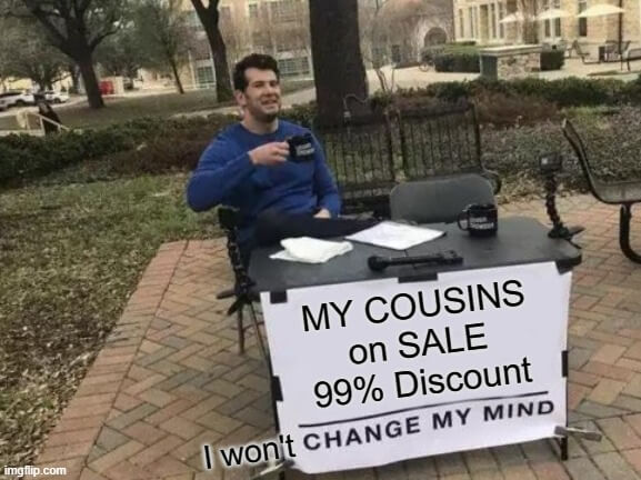 i'm selling my cousin meme
