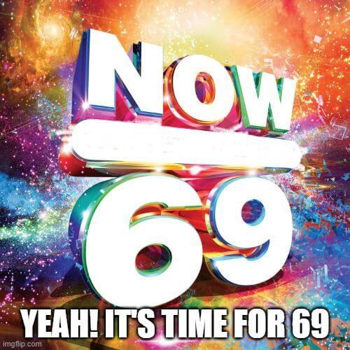 now 69 meme