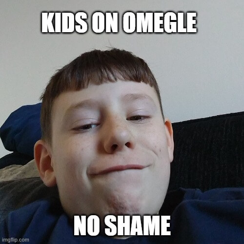 omegle kids no shame meme