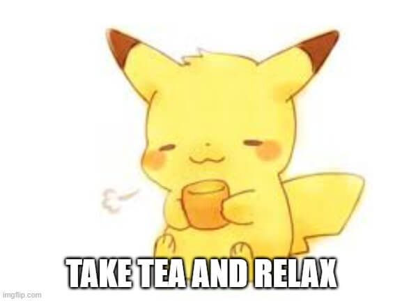 tea and relax meme
