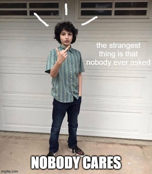 the strangers nobody cares meme