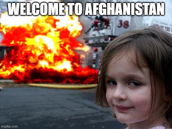 welcome to afghanistan meme