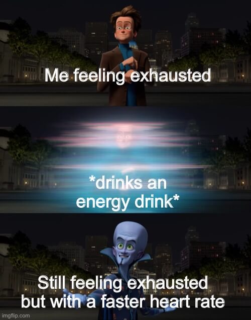 when you drink energy drink megamind memes