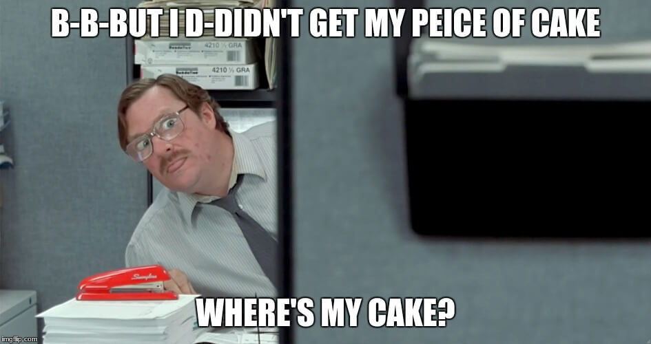 birthday cake office space meme