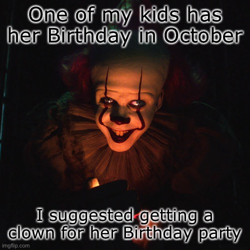 birthday in october clown meme