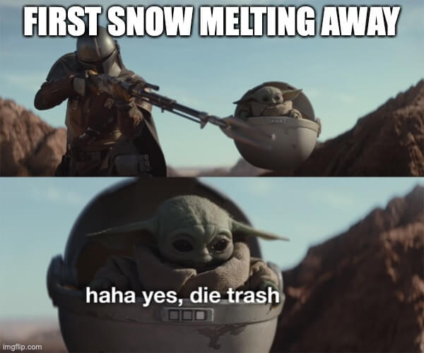 first snow melting away winter meme