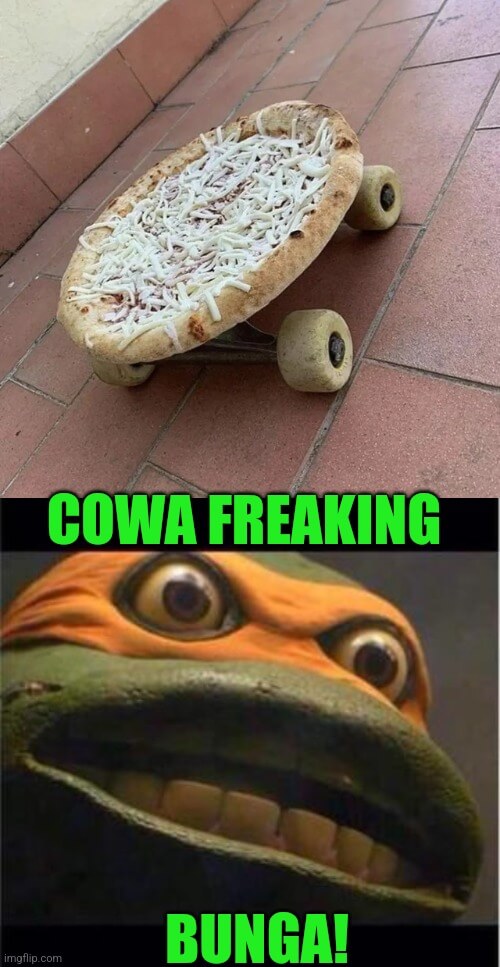 cowa freaking pizza meme