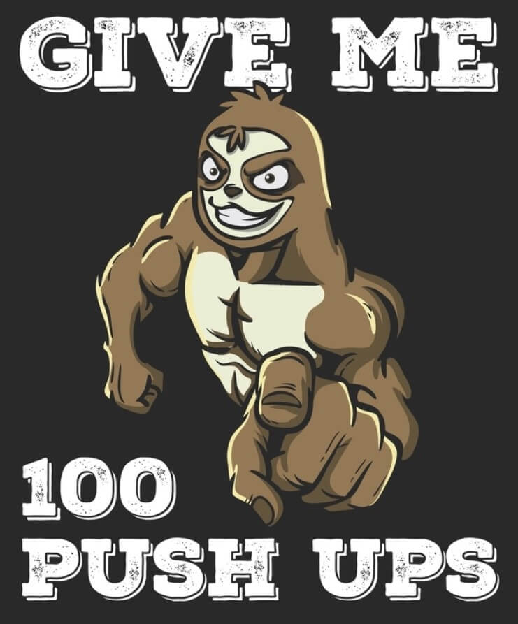 give me 100 pushups sloth meme