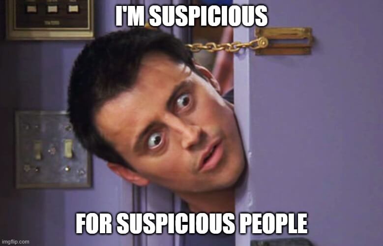 suspicious meme for suspicious people