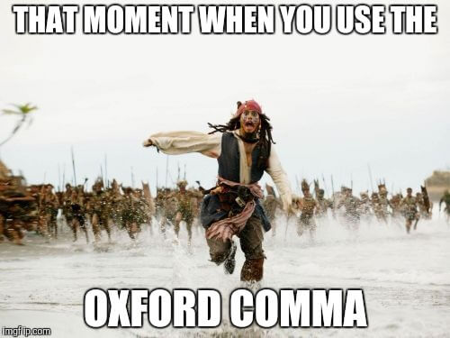 that moment when you use the oxford comma meme