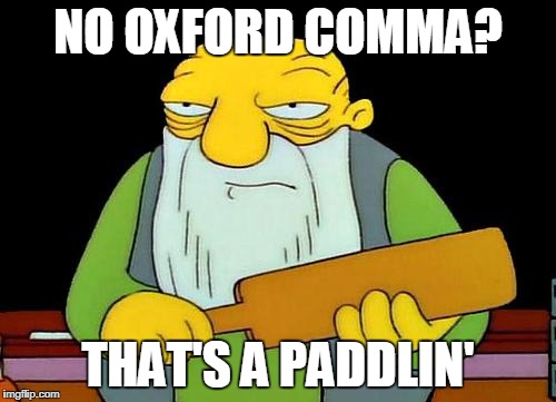 that'a paddlin no oxford comma meme